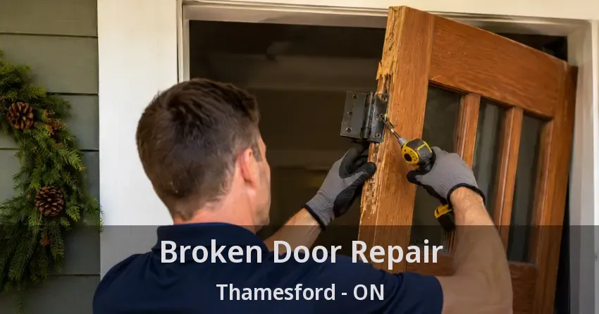 Broken Door Repair Thamesford - ON