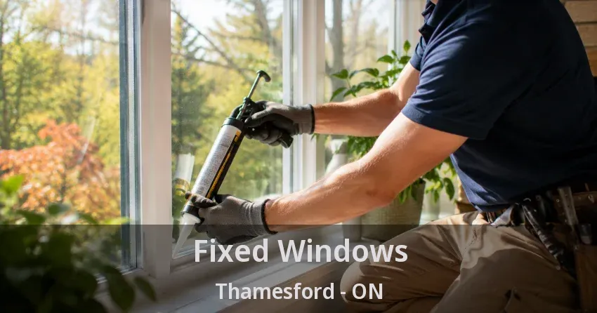 Fixed Windows Thamesford - ON