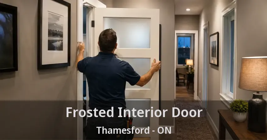 Frosted Interior Door Thamesford - ON