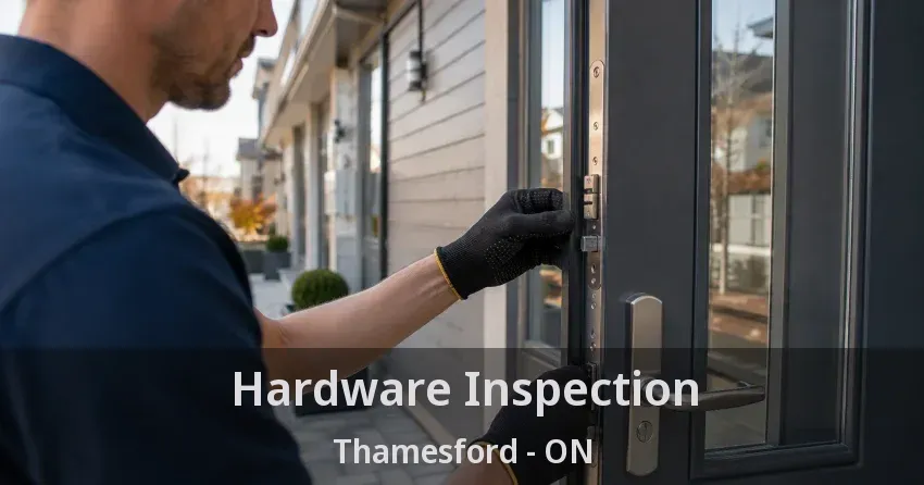 Hardware Inspection Thamesford - ON