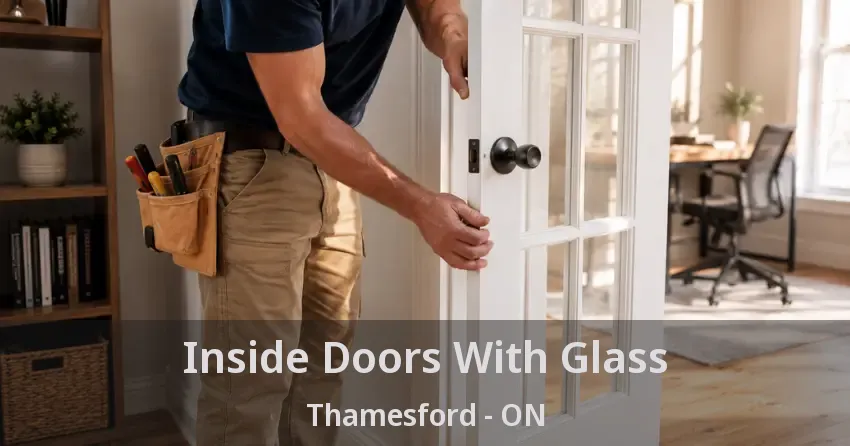 Inside Doors With Glass Thamesford - ON