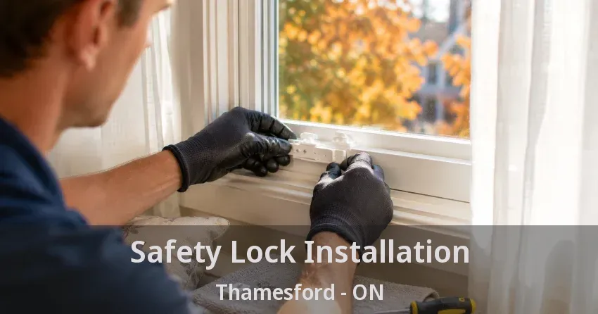 Safety Lock Installation Thamesford - ON